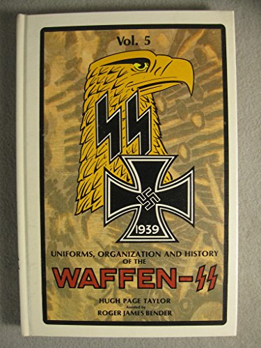 Stock image for Uniforms, Organization and History of the Waffen-SS - Volume 5 for sale by Jeff Stark