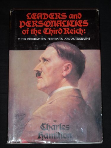 Beispielbild fr Leaders and Personalities of the Third Reich: Their Biographies, Portraits, and Autographs zum Verkauf von Ground Zero Books, Ltd.