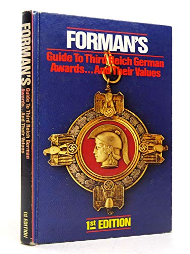 Stock image for Forman's Guide to Third Reich German Awards.and Their Values for sale by Book Stall of Rockford, Inc.