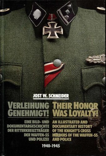 Beispielbild fr Their Honor Was Loyalty!: An Illustrated and Documentary History of the Knight's Cross Holders of the Waffen-SS and Police, 1940-1945 zum Verkauf von HPB-Red