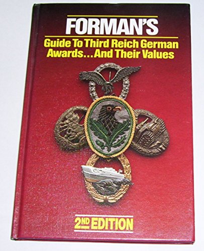 Beispielbild fr Forman's Guide to Third Reich German Awards and Their Values zum Verkauf von Literary Cat Books