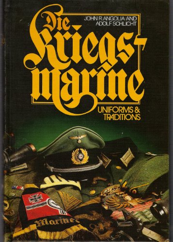 Stock image for Kriegsmarine: Uniforms Traditions for sale by Byrd Books