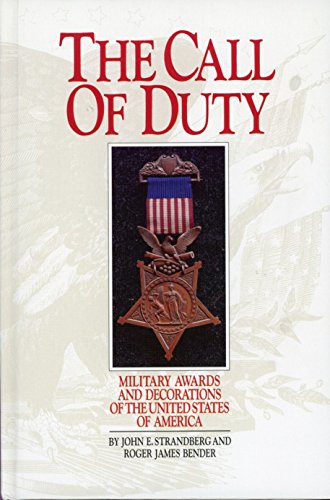 The Call of Duty: Military Awards and Decorations of the United States of America