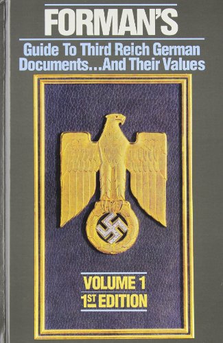 Imagen de archivo de Forman's Price Guide to Third Reich German Documents. and Their Values - Volume 1 a la venta por Ann Becker