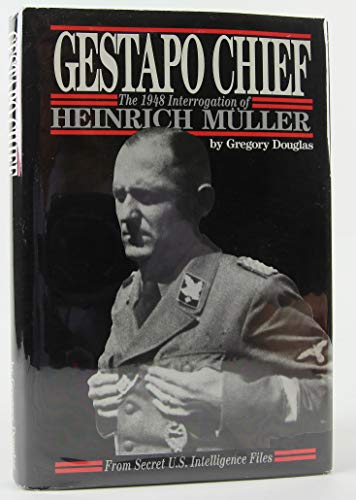 Stock image for Gestapo Chief: the 1948 Interrogation of Heinrich Muller for sale by WeBuyBooks