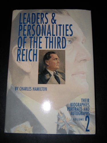 Beispielbild fr Leaders & Personalities of the 3rd Reich: Their Biographies, Portraits, and Autographs, Volume 2 zum Verkauf von A Book By Its Cover