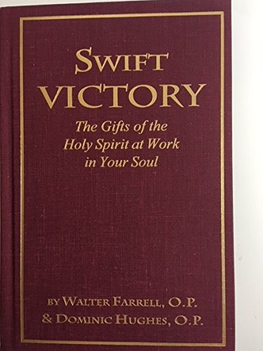 Imagen de archivo de Swift Victory: Essays on the Gifts of the Holy Spirit a la venta por First Choice Books