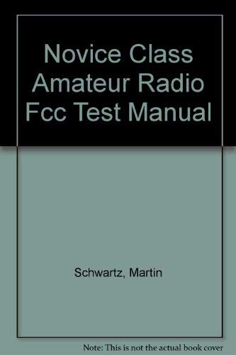 Stock image for Novice Class Amateur Radio Fcc Test Manual for sale by Basement Seller 101