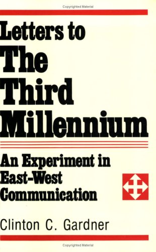 Imagen de archivo de Letters to the Third Millennium: An Experiment in East-West Communication a la venta por Sutton Books