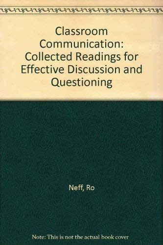 Stock image for Classroom Communication : Collected Readings for Effective Discussion and Questioning for sale by Better World Books