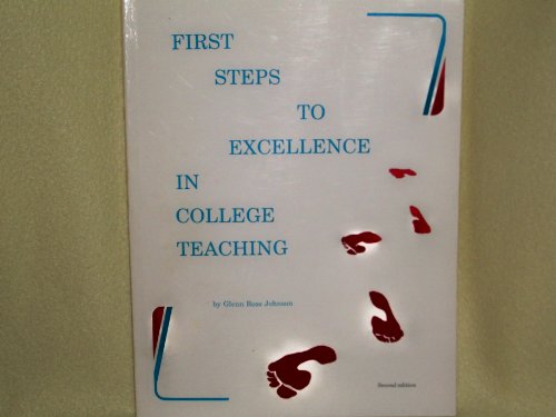 Stock image for First Steps to Excellence in College Teaching for sale by Better World Books