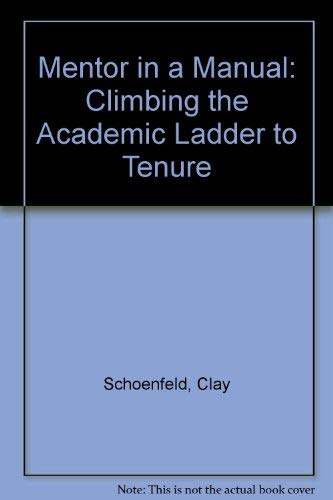 Stock image for Mentor in a Manual: Climbing the Academic Ladder to Tenure for sale by Half Price Books Inc.