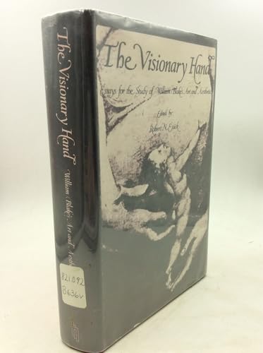 Stock image for The Visionary Hand : Essays for the Study of William Blake's Art and Aesthetics for sale by Better World Books: West