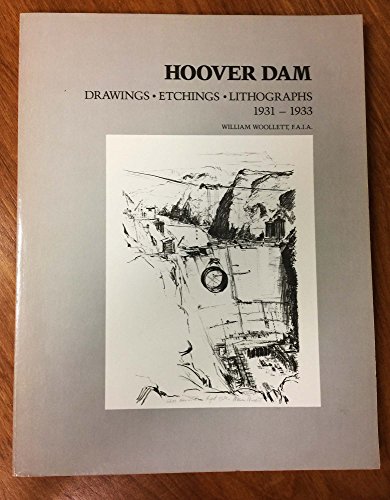 9780912158938: Hoover Dam: Drawings, Etchings, Lithographs, 1931-1933 (California Architecture & Architects)