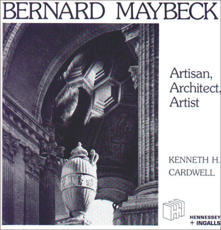 9780912158990: Bernard Maybeck: Artisan, Architect, Artist (California Architecture & Architects)