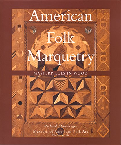 9780912161075: American Folk Marquetry: Masterpieces in Wood