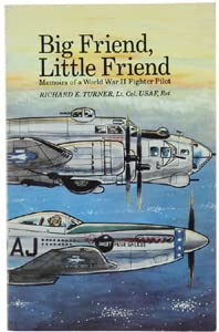 Stock image for Big Friend, Little Friend: Memoirs of a World War II Fighter Pilot for sale by ThriftBooks-Dallas