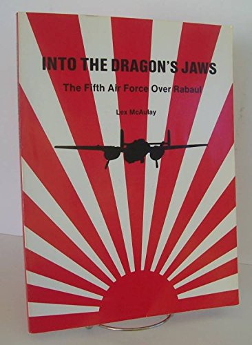 Imagen de archivo de Into the Dragon's Jaws: The Fifth Air Force over Rabaul, 1943 a la venta por Montana Book Company