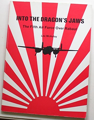 Stock image for Into the Dragon's Jaws: The Fifth Air Force over Rabaul, 1943 for sale by Montana Book Company