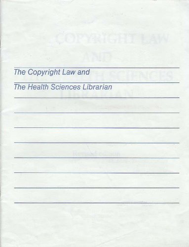 The Copyright Law and the Health Sciences Librarian (9780912176284) by MLA