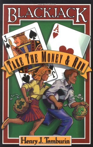 Imagen de archivo de Blackjack: Take the Money and Run a la venta por Front Cover Books