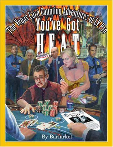 Imagen de archivo de You've Got Heat: The Vegas Card Counting Adventures of LV Pro a la venta por Front Cover Books