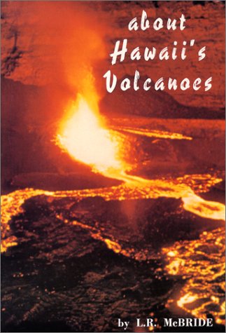 9780912180434: About Hawaii's Volcanoes