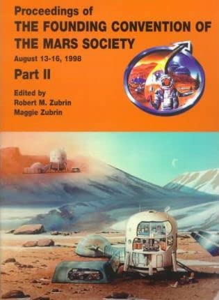 Imagen de archivo de Proceedings of the Founding Convention of the Mars Society: Held August 13-16, 1998, Boulder, Colorado Part III a la venta por West With The Night