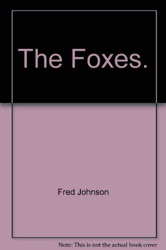 Beispielbild fr The Foxes zum Verkauf von Better World Books