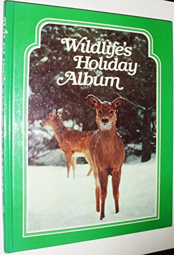 Imagen de archivo de Wildlife's Holiday Album: An Anthology of Nature Lore and Holiday Customs a la venta por SecondSale