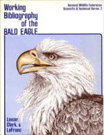Stock image for Working Bibliography of the Bald Eagle for sale by N. Fagin Books