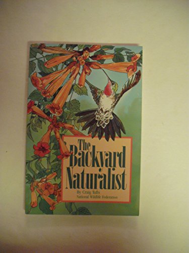 Imagen de archivo de The Backyard Naturalist a la venta por Persephone's Books