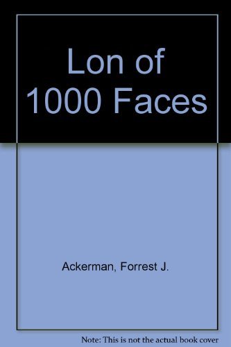 9780912189000: Lon of 1000 Faces! (Limited Edition) (1983) (Signed with Makeup Bookmark)