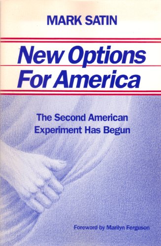 Beispielbild fr New Options for America : The Second American Experiment Has Begun zum Verkauf von Better World Books