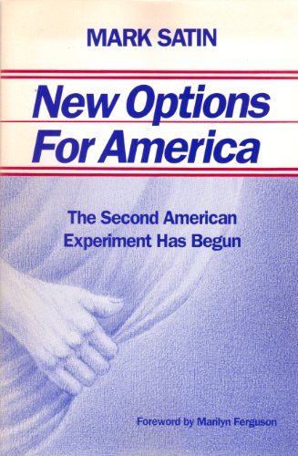 Stock image for New Options for America : The Second American Experiment Has Begun for sale by Better World Books