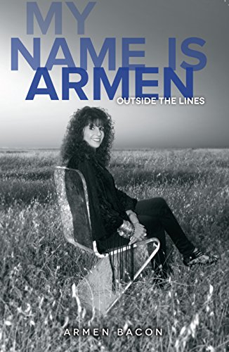Stock image for My Name Is Armen Volume II, Outside the Lines for sale by ThriftBooks-Atlanta
