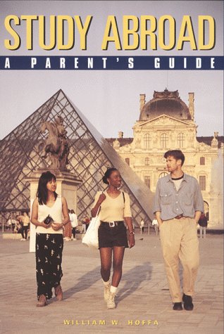 Stock image for Study Abroad: A Parent's Guide : For Parents of College and University Students Contemplating a Study Abroad Experience for sale by ThriftBooks-Atlanta