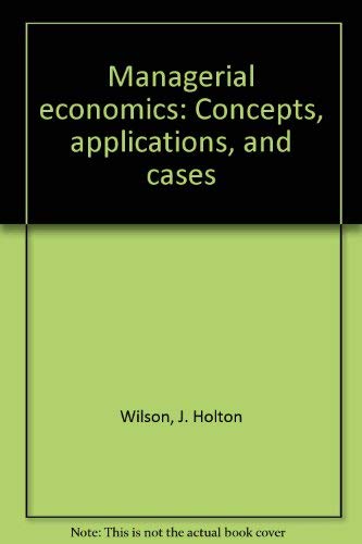 9780912212081: Managerial economics: Concepts, applications, and cases