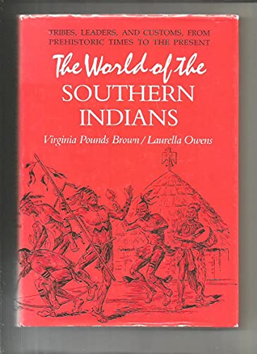 Imagen de archivo de The World of the Southern Indians a la venta por Sessions Book Sales