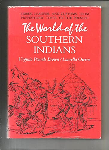 Stock image for The World of the Southern Indians for sale by Irish Booksellers