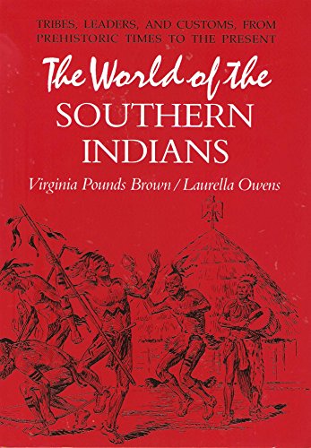 Beispielbild fr The World of the Southern Indians: Tribes, Leaders, and Customs zum Verkauf von Ashworth Books