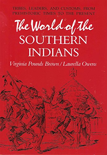 Imagen de archivo de The World of the Southern Indians: Tribes, Leaders, and Customs a la venta por Ashworth Books