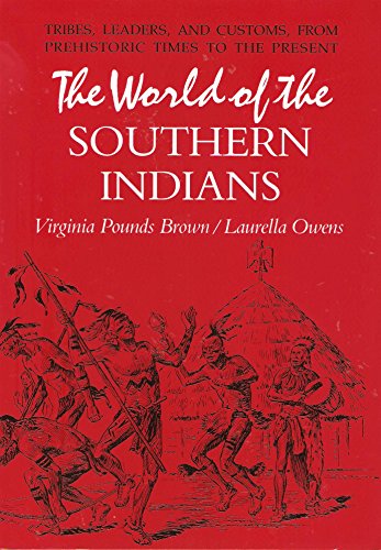 Immagine stock per The World of the Southern Indians: Tribes, Leaders, and Customs
