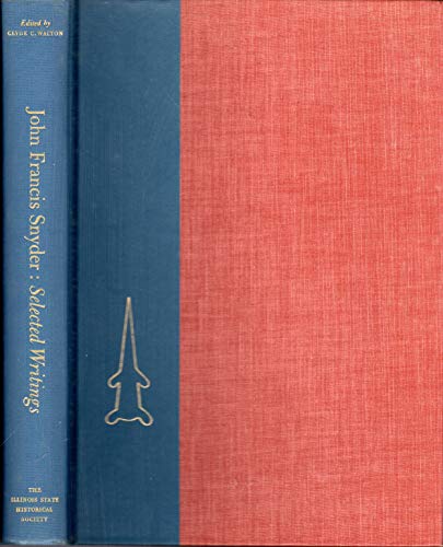 Beispielbild fr John Francis Snyder: Selected Writings zum Verkauf von Midtown Scholar Bookstore