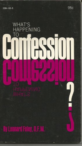 What's Happening to Confession? (9780912228006) by Foley, Leonard