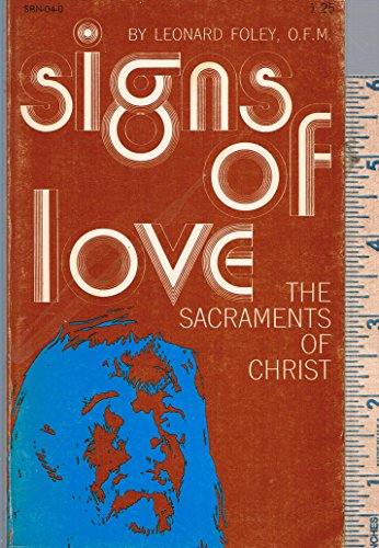 Imagen de archivo de Signs of Love: The Sacraments of Christ a la venta por Wonder Book