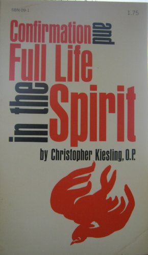 Stock image for Confirmation and Full Life in the Spirit for sale by Better World Books