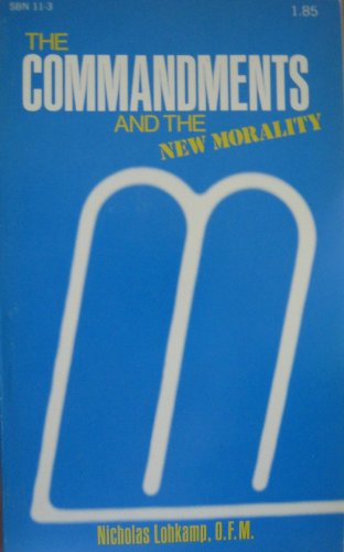 Beispielbild fr The Commandments and the New Morality zum Verkauf von Better World Books