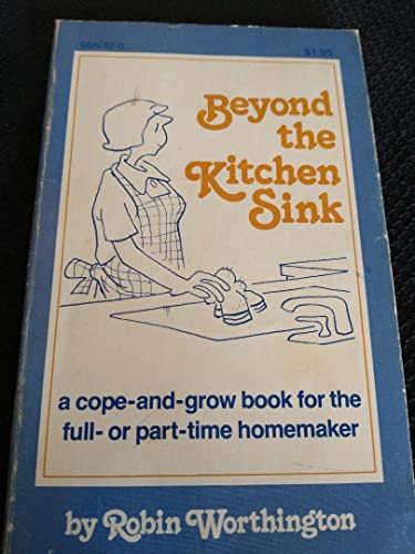 Beispielbild fr Beyond the Kitchen Sink zum Verkauf von Wonder Book