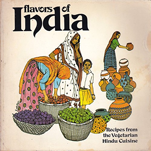 Imagen de archivo de Flavors of India: Recipes from the Vegetarian Hindu Cuisine a la venta por Wonder Book
